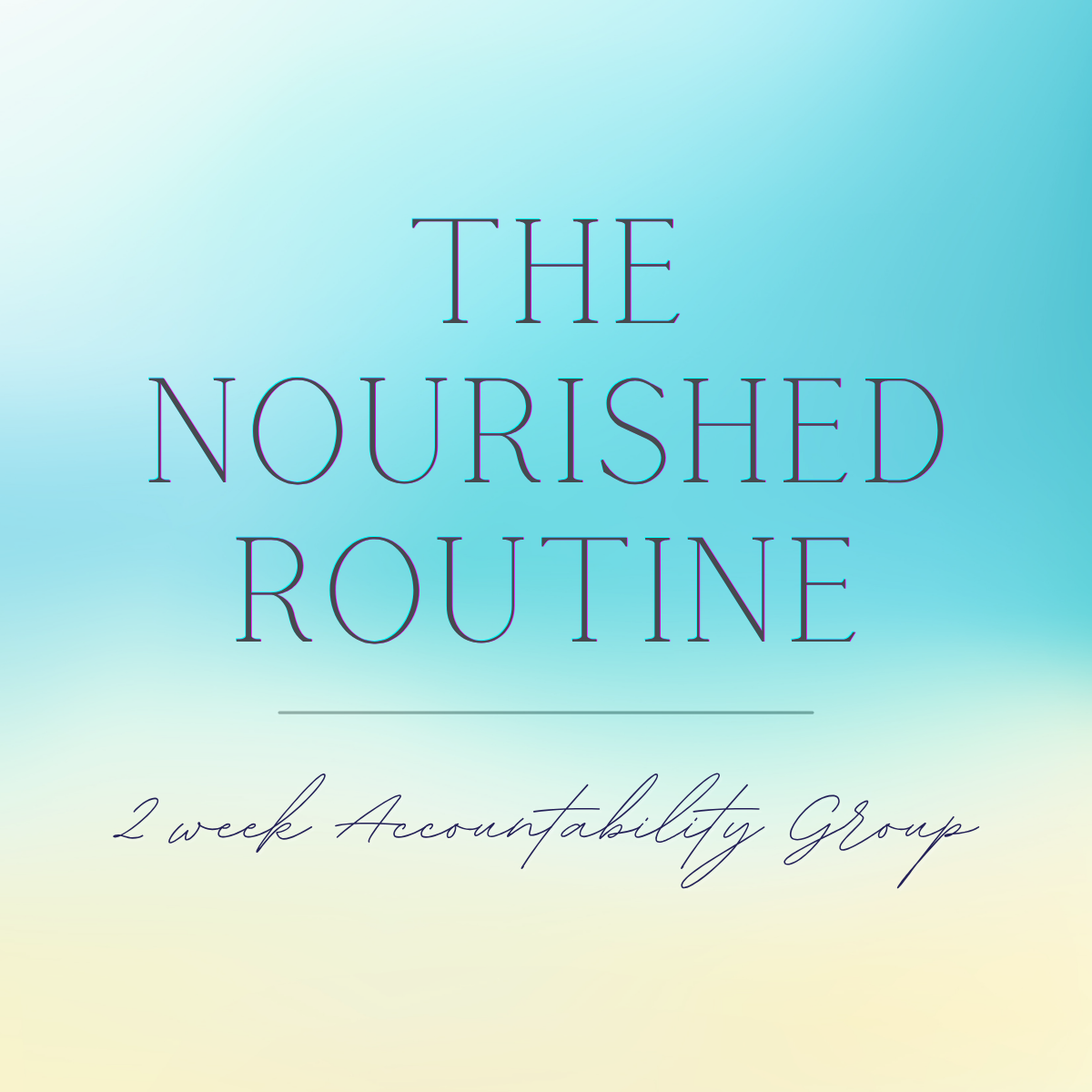The Nourished Routine