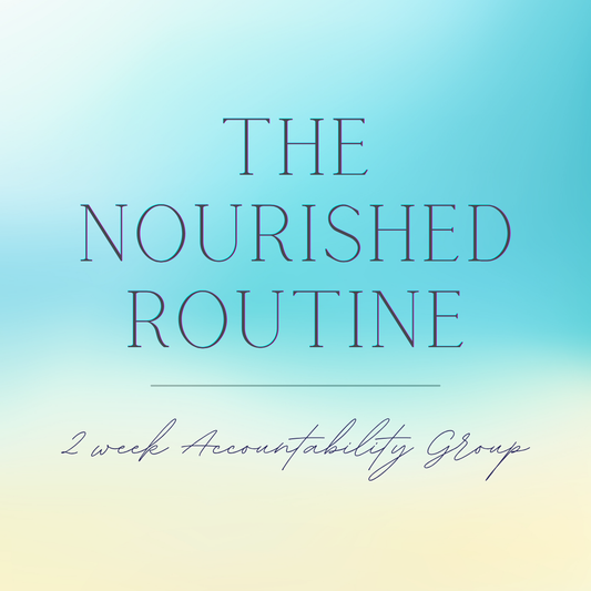 The Nourished Routine